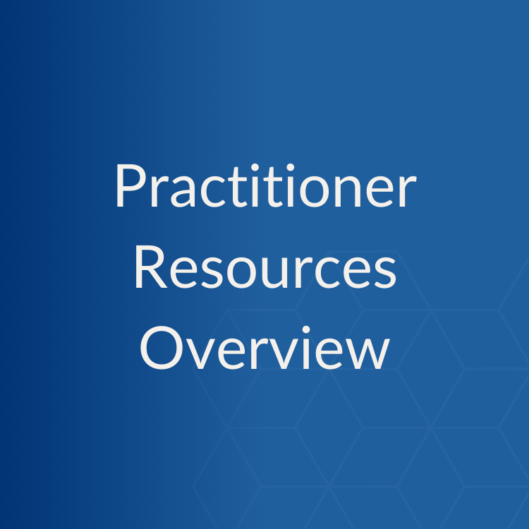 Practitioner Resource Overview