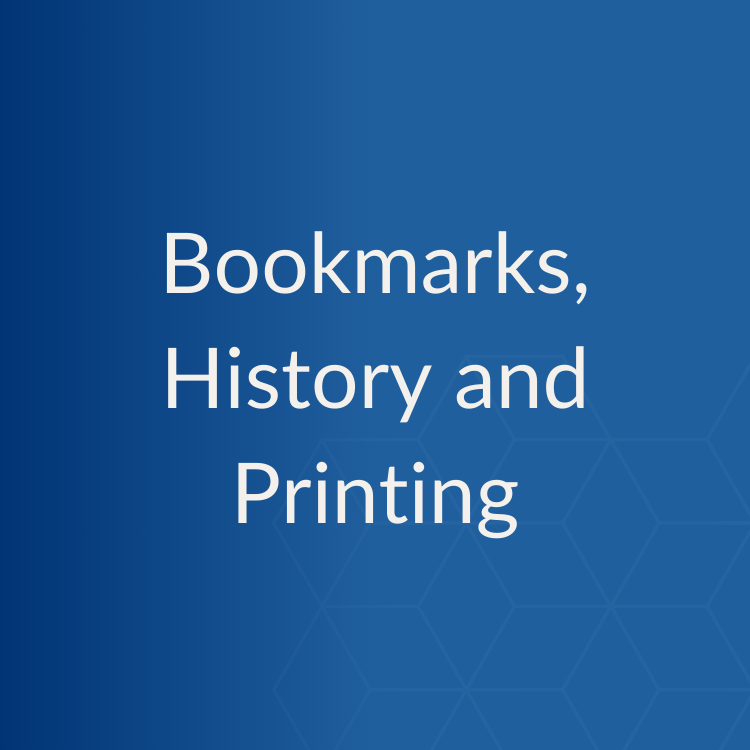 Bookmarks, History, and Printing