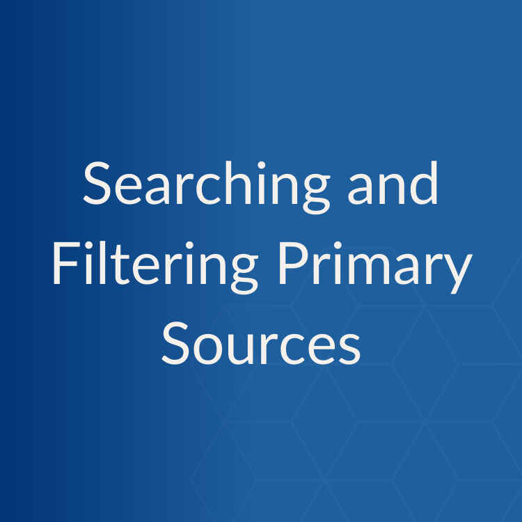 Searching and Filtering Primary Sources